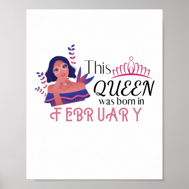 Poster This Queen was born in February Birthday Quote (Frente)