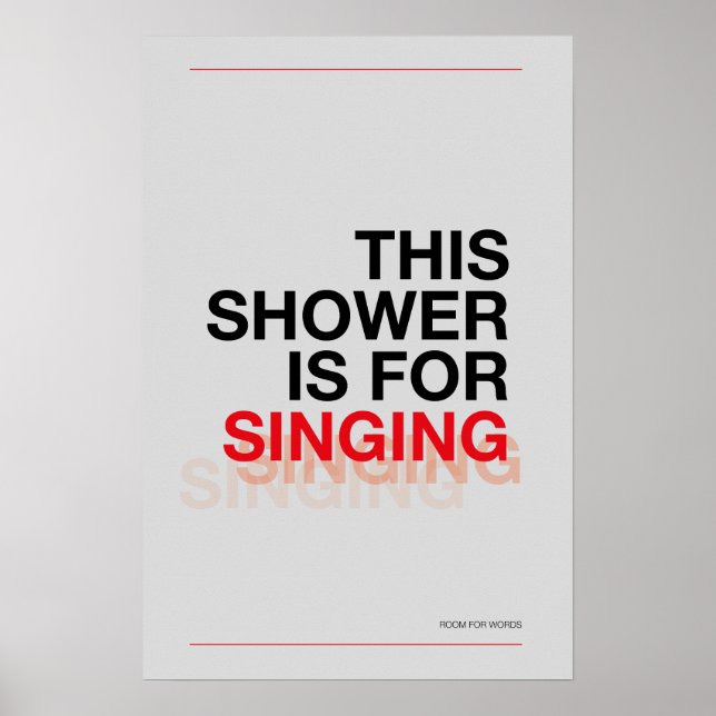 Poster THIS SHOWER IS FOR SINGING – Bathroom Wall Art (Frente)