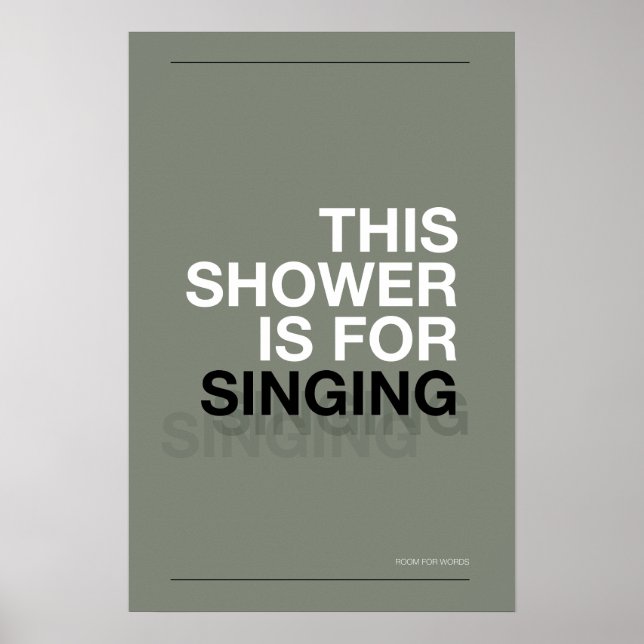 Poster THIS SHOWER IS FOR SINGING – Bathroom Wall Art (Frente)