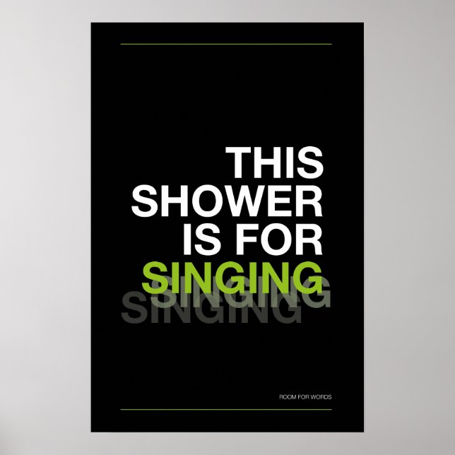 Poster THIS SHOWER IS FOR SINGING – Bathroom Wall Art (Frente)