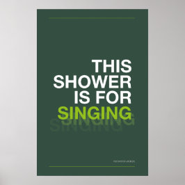 Poster THIS SHOWER IS FOR SINGING – Bathroom Wall Art