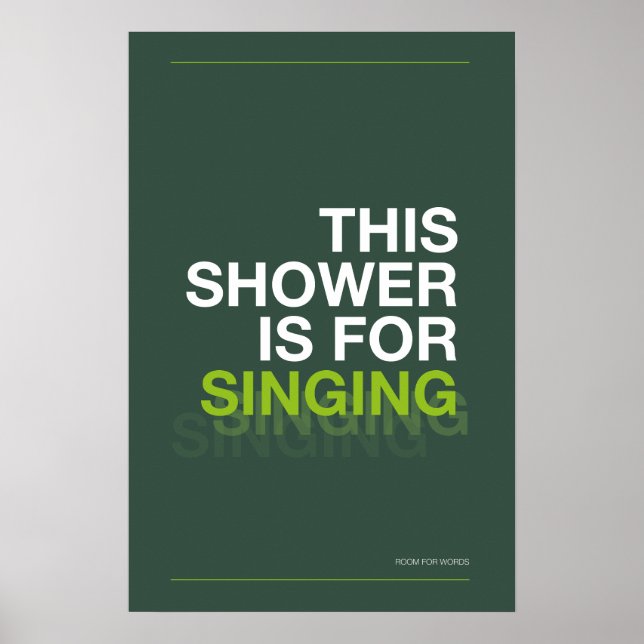 Poster THIS SHOWER IS FOR SINGING – Bathroom Wall Art (Frente)