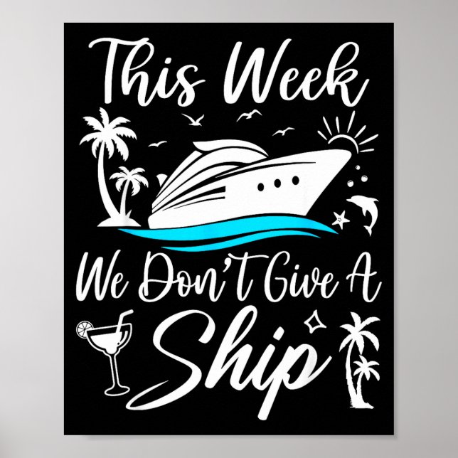 Poster This Week We Don’t Give A Ship Funny Cruise Squad  (Frente)