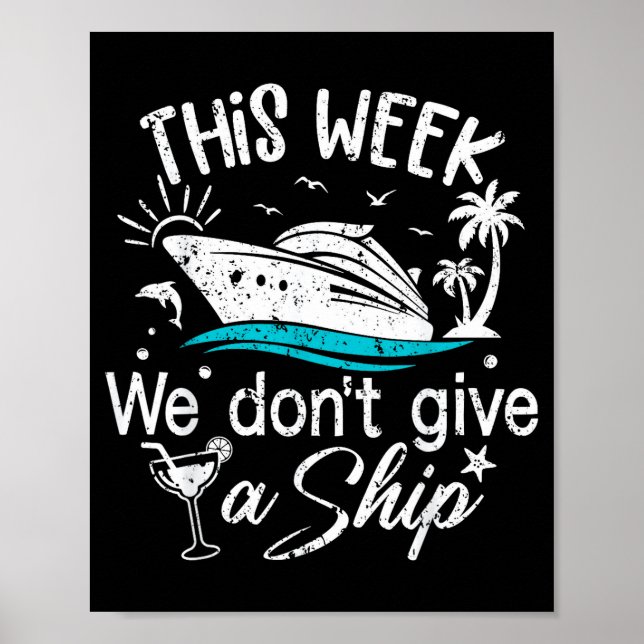 Poster This Week We Don't Give A Ship Family Cruise Vacat (Frente)