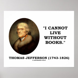 Poster Thomas Jefferson Eu Não Consigo Viver Sem Citação