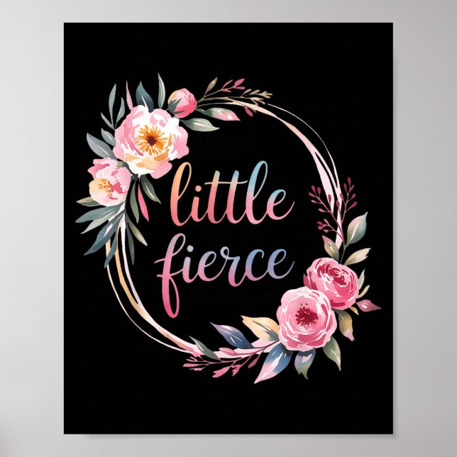 Poster Though She Be But Little She Is Fierce Insrational (Frente)