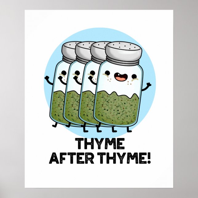 Poster Thyme Após Thyme Engraçado Herb Pun (Frente)