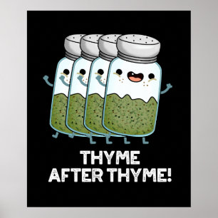 Poster Thyme Após Thyme Engraçado Herb Pun Dark BG