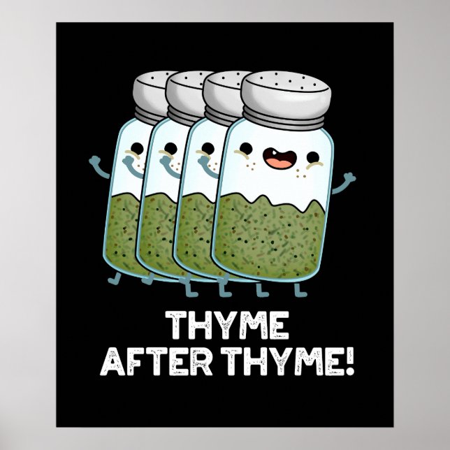 Poster Thyme Após Thyme Engraçado Herb Pun Dark BG (Frente)