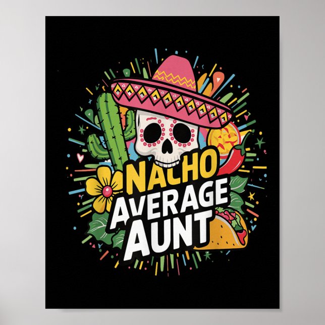 Poster Tia Média Nacho Engraçada Com Cinco De Mães Sombre (Frente)