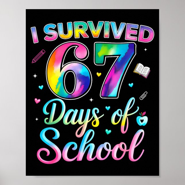 Poster Tie Dye I Survived 67 Days Of School Funny Six Sev (Frente)