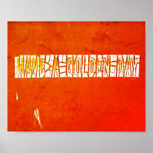 Poster Tinta russa de despejamento "Tenha um dia de Ouro"