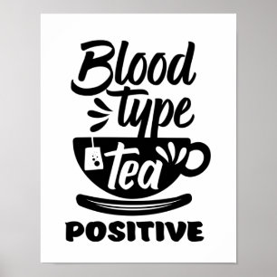 Poster Tipo Sanguíneo Tea Positive Funny Tea Lover Puns