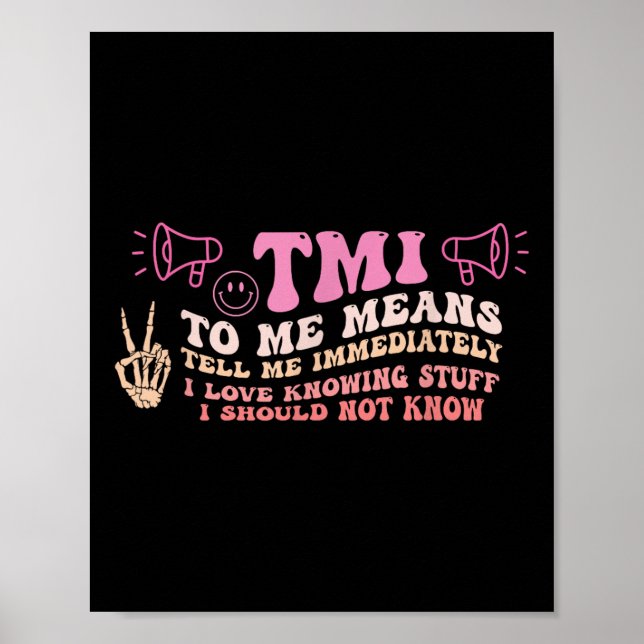 Poster Tmi Para Mim Quer Dizer-Me Uma Citação Imediatamen (Frente)