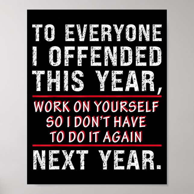 Poster To Everyone I Offended This Year Work On Yourself  (Frente)