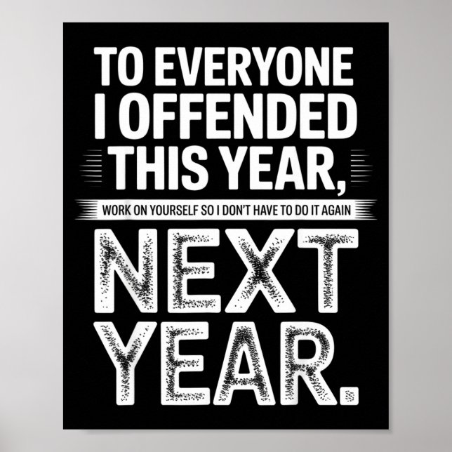 Poster To Everyone I Offended This Year Work On Yourself  (Frente)
