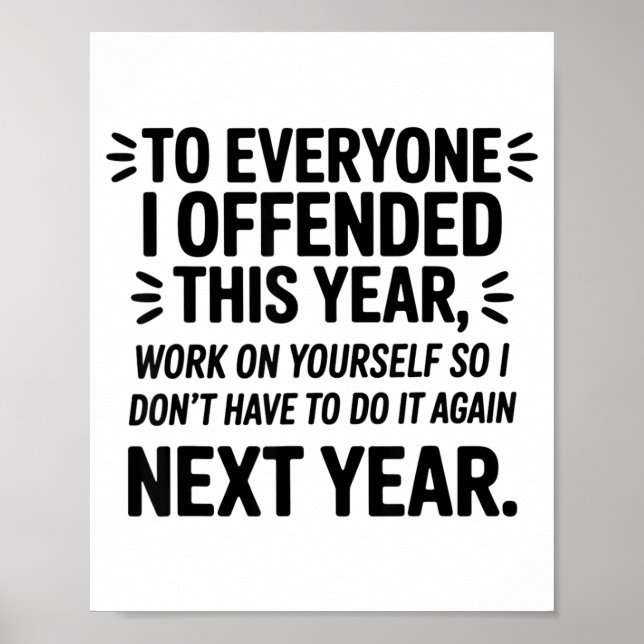 Poster To Everyone I Offended This Year Work On Yourself  (Frente)