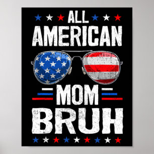 Poster Toda Mãe Americana Bruh 4 De Julho Mamãe