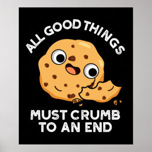 Poster Todas As Boas Coisas Correm Para Um Cookie Final P