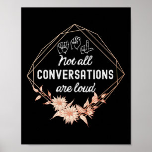 Poster Todas As Conversações São Altas Asl Floral Awarene