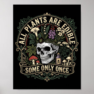 Poster Todas as plantas são comestíveis algumas apenas um