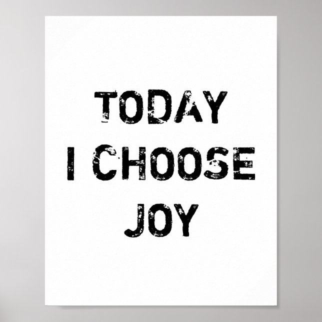 PÔSTER TODAY I CHOOSE JOY. (Frente)