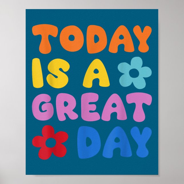 Poster Today Is A Great Day Motivational Quotes Optimisti (Frente)