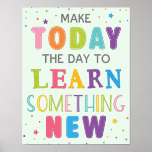 Poster Today The Day To Learn Something Growth Mindset