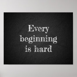 Poster Todo começo é carvão duro provérbio
