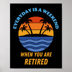 POSTER TODOS OS DIAS É UM FIM DE SEMANA RETIRADO