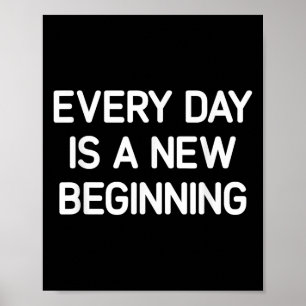 Poster Todos Os Dias É Uma Nova Vida Inicial, Inspiradora