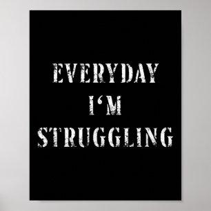 Poster Todos Os Dias Eu Estou Lutando Contra A Luta Motiv
