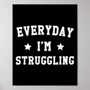 Poster Todos Os Dias Eu Estou Lutando Engraçadamente Engr