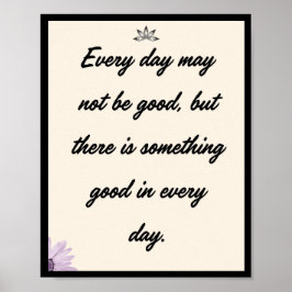 Poster Todos os dias podem não ser bons, mas há algo