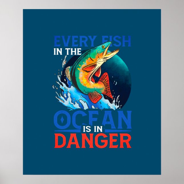 Poster Todos Os Peixes No Oceano Estão Em Perigo (Frente)