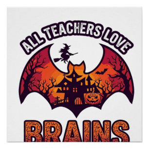 Pôster Todos os Professores Amam Cérebros Halloween Morce