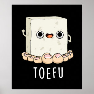 Poster Toe-fu Engraçado Tofu Toe Pun