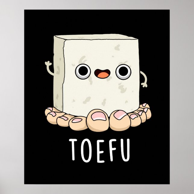 Poster Toe-fu Engraçado Tofu Toe Pun (Frente)