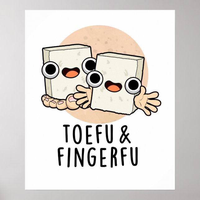 Poster Toefu Fingerfu Comida Engraçada Tofu Pun (Frente)