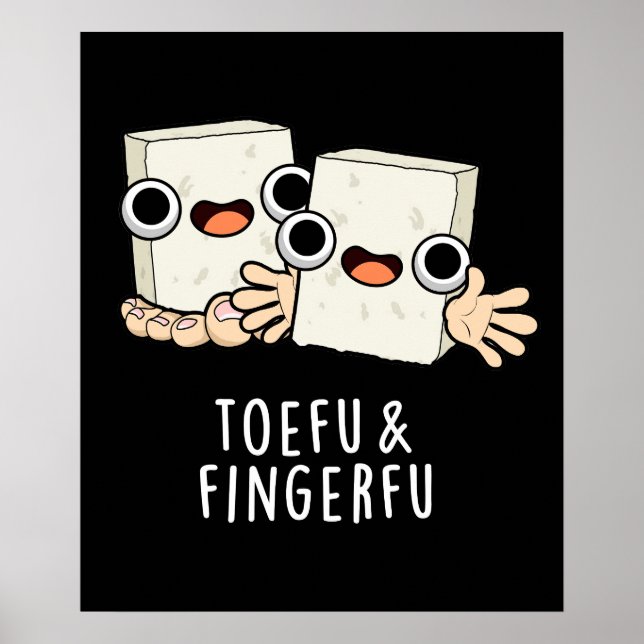 Poster Toefu Fingerfu Comida Engraçada Tofu Pun Dark BG (Frente)