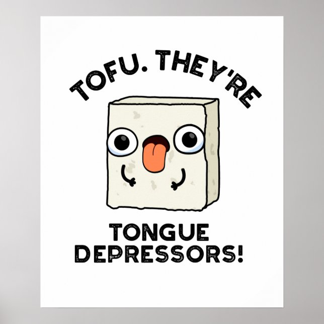 Poster Tofu. Eles são depressores da língua, trocadilhos  (Frente)