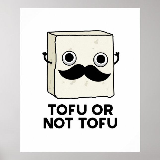 Poster Tofu Ou Não Tofu Funny Shakespeare Comida Pun (Frente)