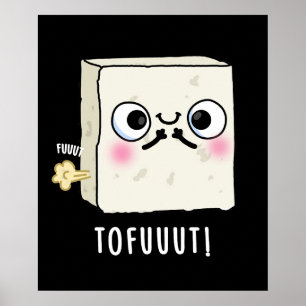 Poster Tofuuo Engraçado Farto Tofu Pun Dark BG