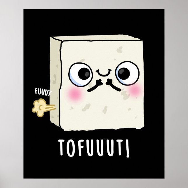 Poster Tofuuo Engraçado Farto Tofu Pun Dark BG (Frente)