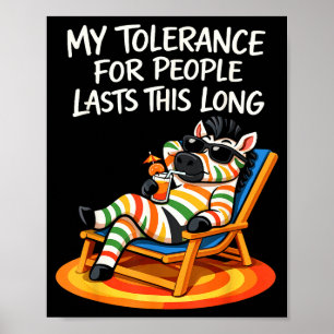 Poster Tolerância para as pessoas dura tanto tempo frase