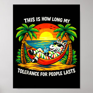 Poster Tolerância para as pessoas dura tanto tempo zebra