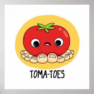 Poster Tomate Bonito Com Toes Pun