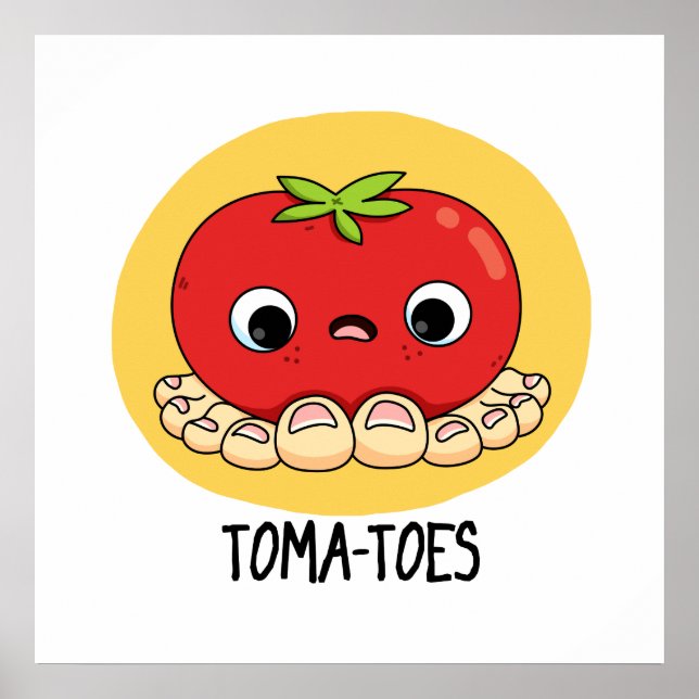 Poster Tomate Engraçado Com Toes Pun (Frente)