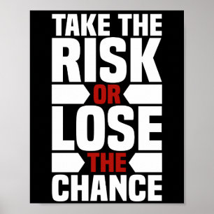 Poster Tome o risco ou perca o chique da possibilidade  