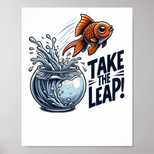 Poster Tome O Salto - Peixe Goldfish Motivacional Saltand